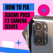 Xiaomi Poco F3 Camera Issues