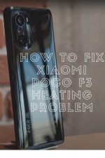 Xiaomi Poco F3 Heating Problem