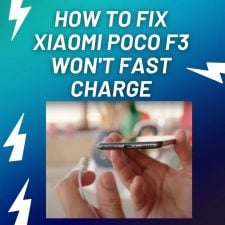 Xiaomi Poco f3 Won't Fast Charge