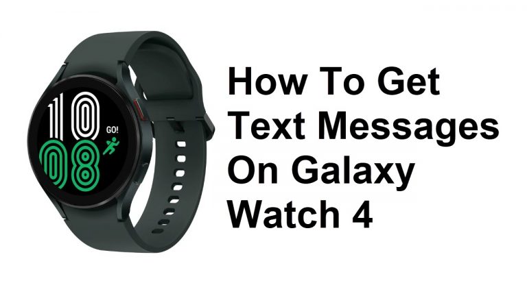 How To Get Text Messages On Galaxy Watch 4