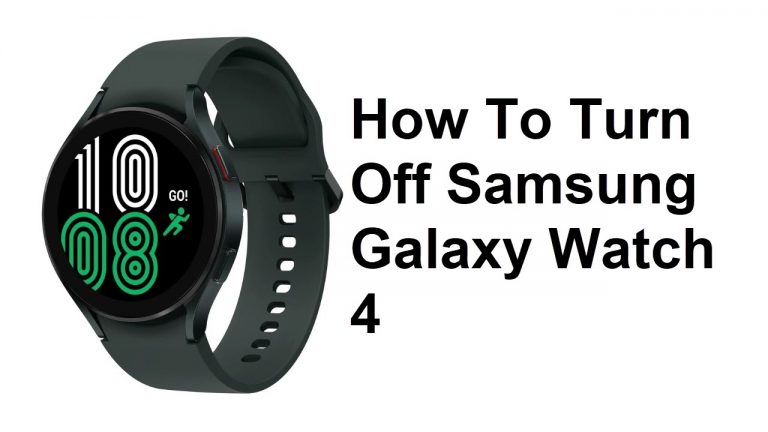 How To Turn Off Samsung Galaxy Watch 4