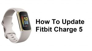 How To Update Fitbit Charge 5