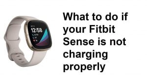 What to do if your Fitbit Sense is not charging properly