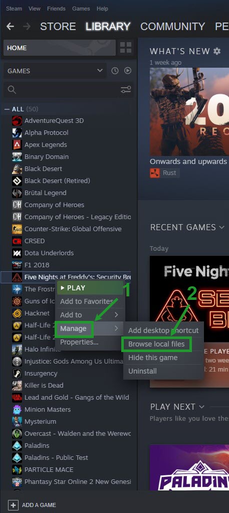 All your games are listed in the Library find FNAF Security Breach and right-click it then select Manage and click Browse Local Files