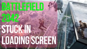 How  To Fix Battlefield 2042 Stuck On Loading Screen | Quick Fixes [2023]