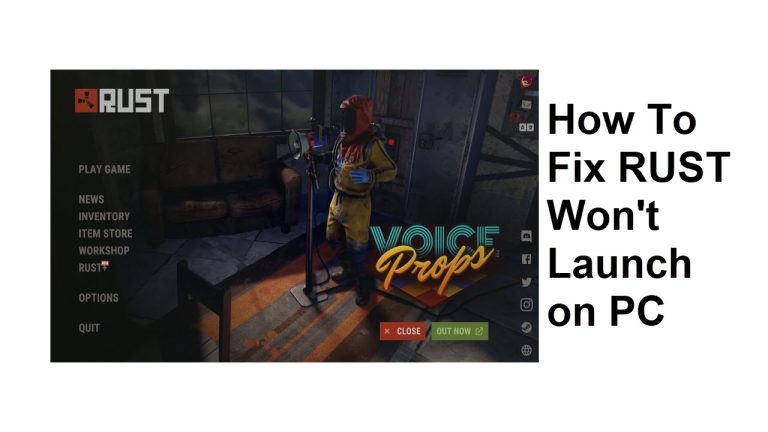 How To Fix RUST Won't Launch on PC