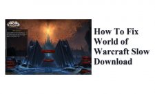 How To Fix World of Warcraft Slow Download