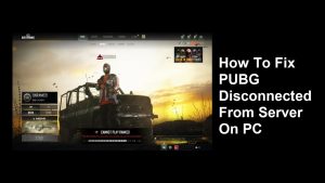 How To Fix PUBG Disconnected From Server On PC