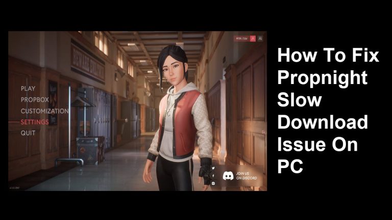 How To Fix Propnight Slow Download Issue On PC