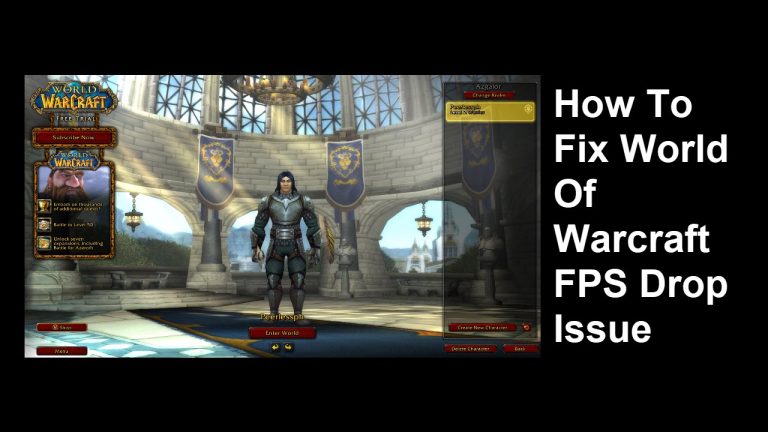 How To Fix World Of Warcraft FPS Drop Issue