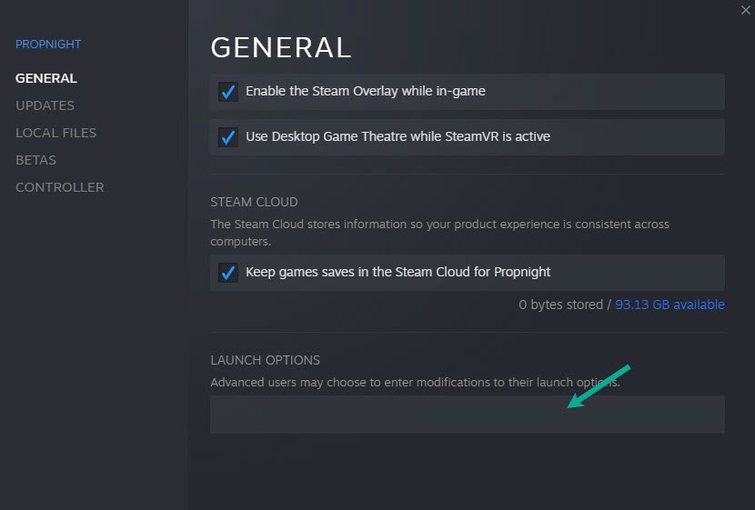 Go to the General tab and then click Launch Options box