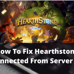 How To Fix Hearthstone Disconnected From Server Issue