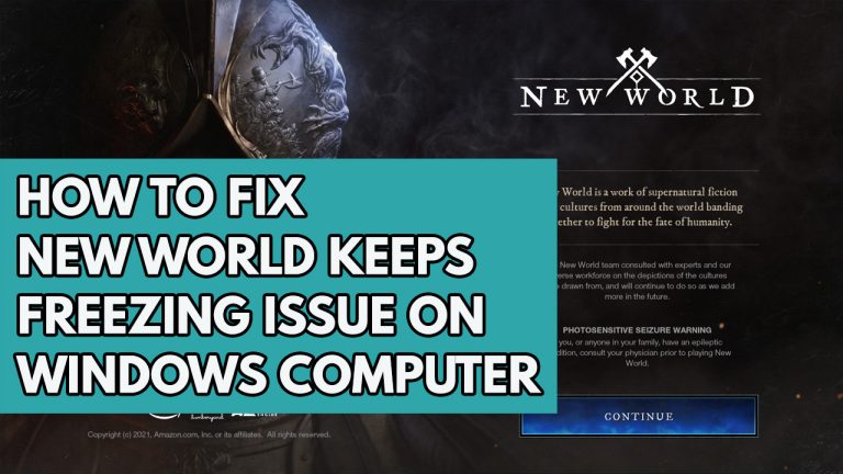 Preview How to Fix New World Keeps Freezing Issue on Windows Computer