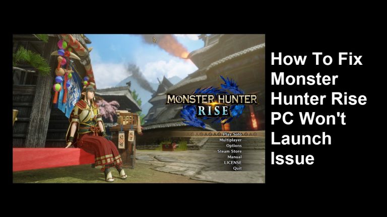 How To Fix Monster Hunter Rise PC Won't Launch Issue