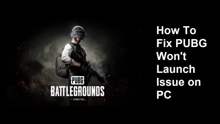 How To Fix PUBG Won't Launch Issue on PC