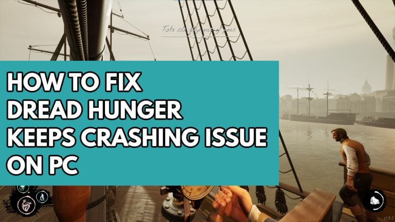 Preview How to Fix Dread hunger Keeps Crashing Issue on PC