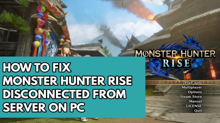 How to Fix Monster Hunter Rise Disconnected From Server on PC