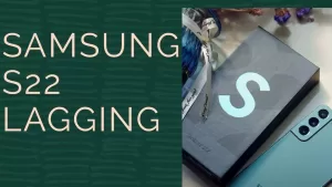 Samsung S22 Lagging: 5 Easy Fixes (Restart, Update and More)