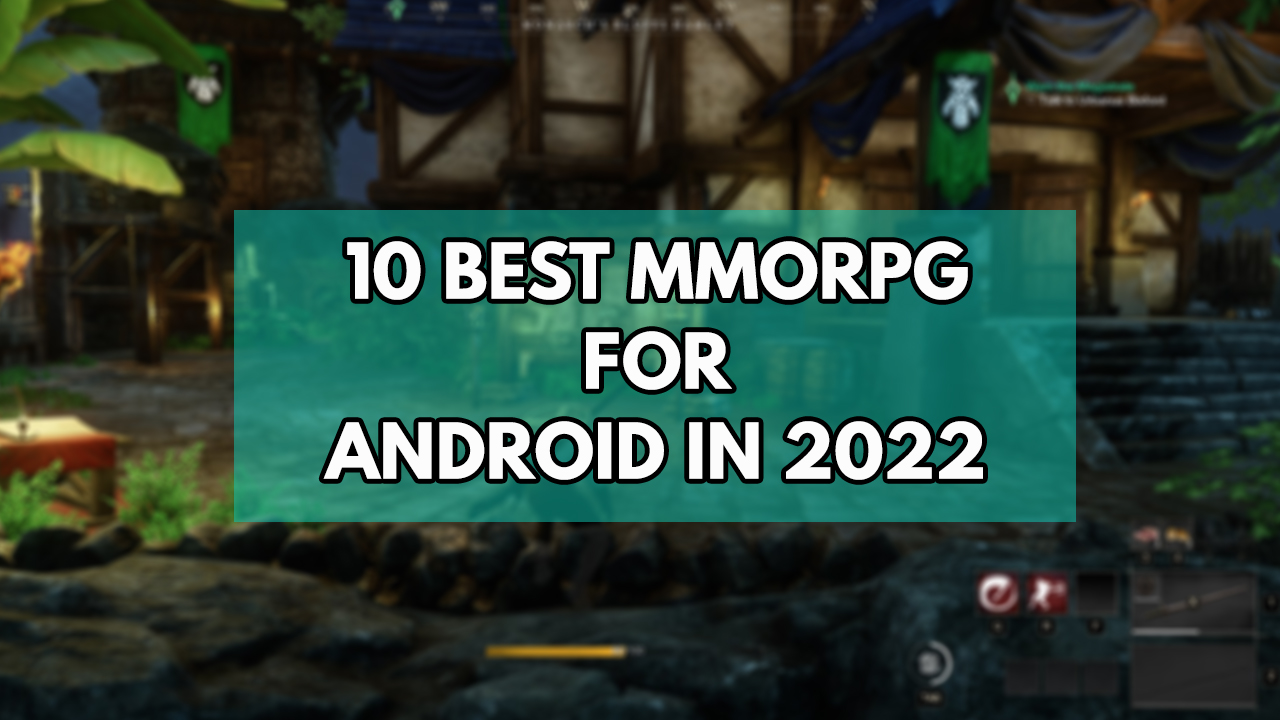 10 Best MMORPG for Android in 2024