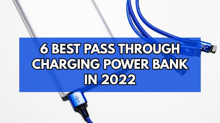 6 Best Pass Through charging Power Bank in 2022