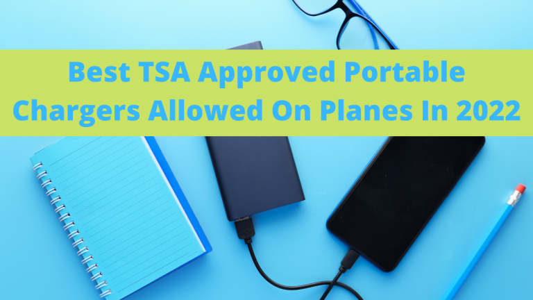 7 Best TSA Approved Portable Chargers Allowed On Planes In 2022