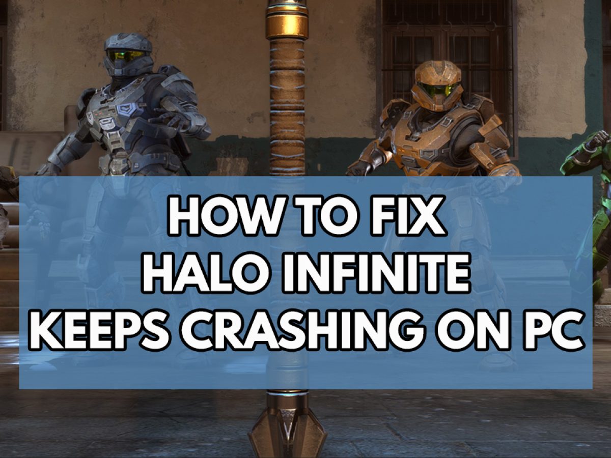 how-to-fix-halo-infinite-keeps-crashing-on-pc-the-droid-guy