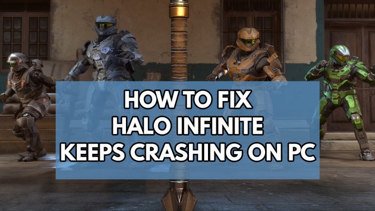 How To Fix Halo Infinite Keeps Crashing On PC
