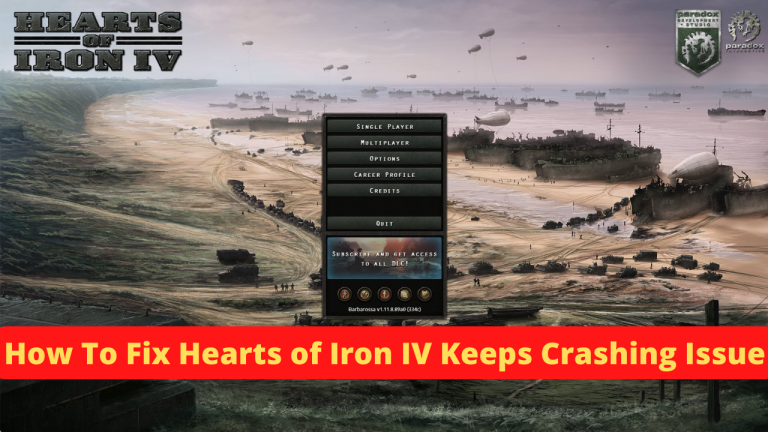 How To Fix Hearts of Iron IV Keeps Crashing Issue