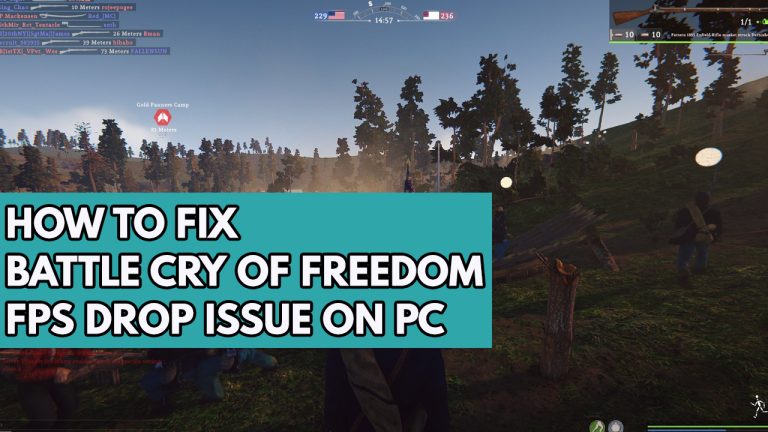 How to Fix Battle Cry of Freedom FPS Drop Issue on PC
