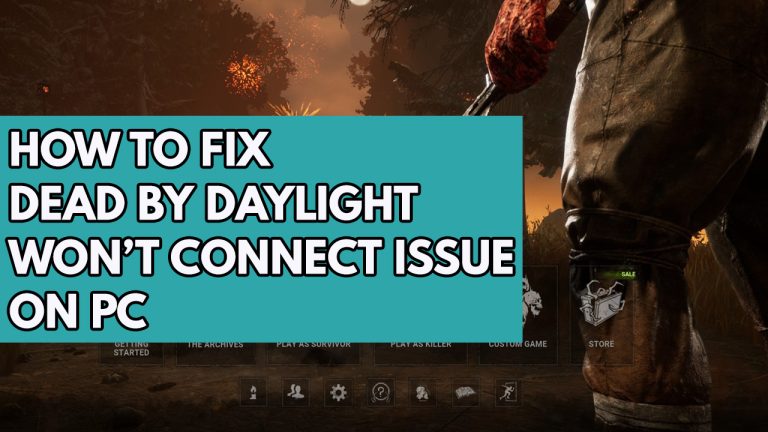 How to Fix Dead by Daylight Won't Connect Issue on PC
