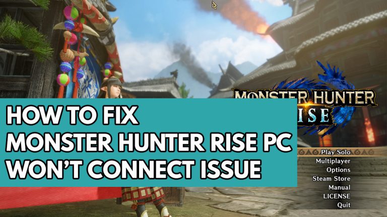 How to Fix Monster Hunter Rise PC Won't Connect Issue