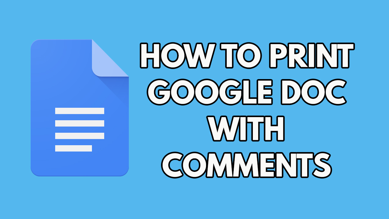 How To Print Google Doc With Comments