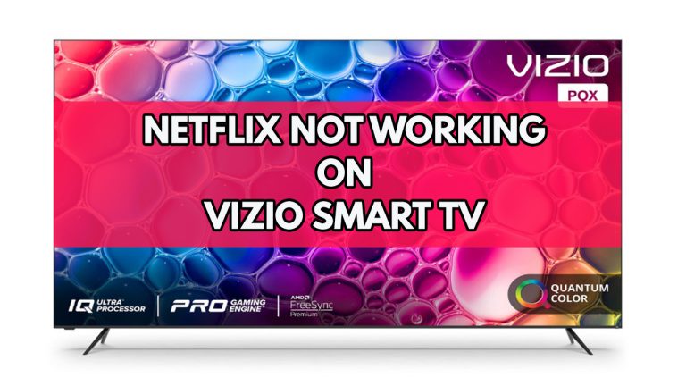 Netflix Not Working On Vizio Smart TV