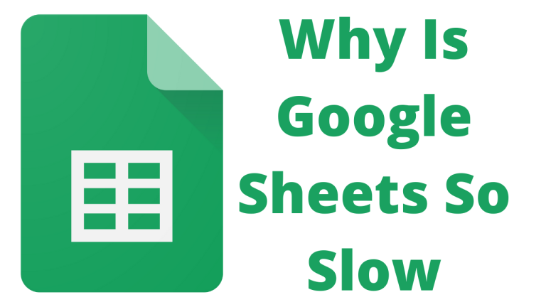 Why Is Google Sheets So Slow