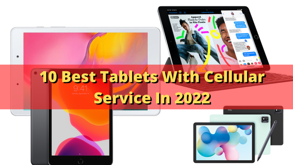 Best tablet with cellular service and Wi-Fi support