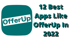 12 Best Apps Like OfferUp In 2022
