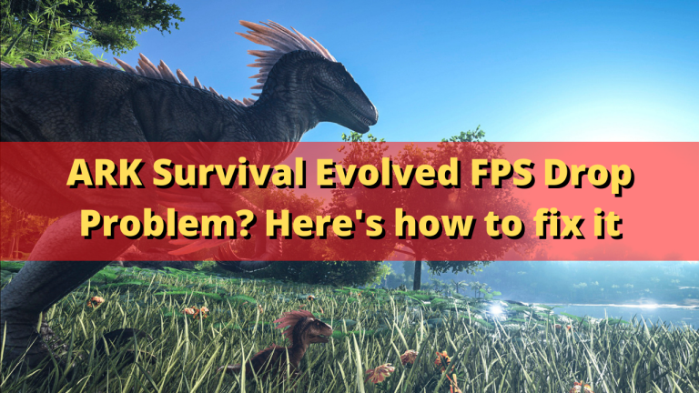 ARK Survival Evolved FPS Drop