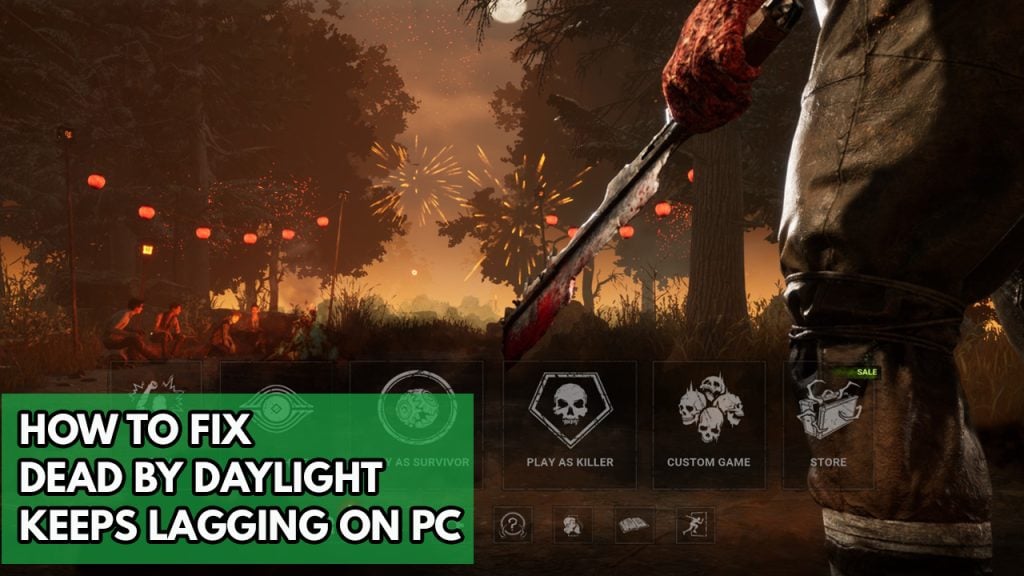 Fixing Dead by Daylight lag issue