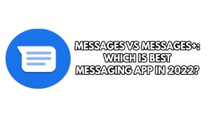 Messages vs Message+: Which Is Best Messaging App In 2022?