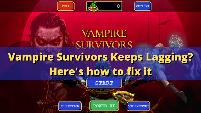 Vampire Survivors Keeps Lagging