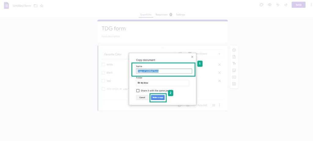 Step 3: Give the duplicate form a name and choose a place on Google Drive. Click Make a copy