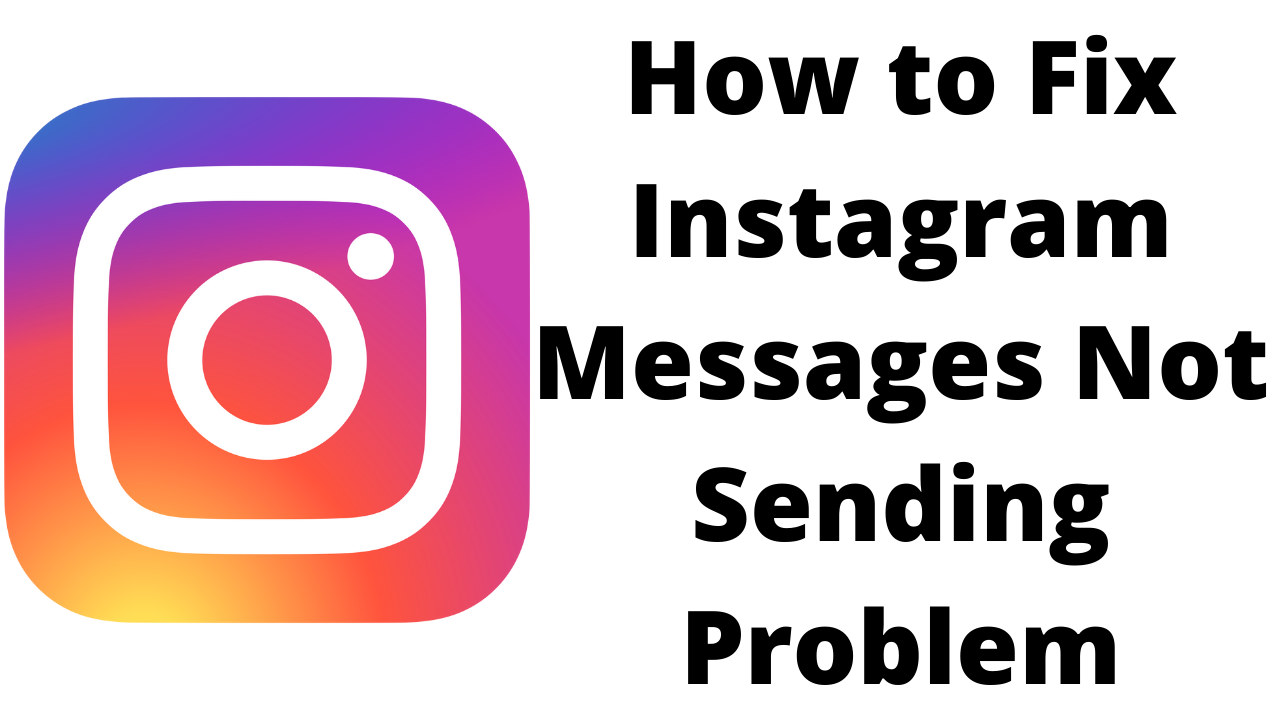 How To Fix Instagram Messages Not Sending Problem