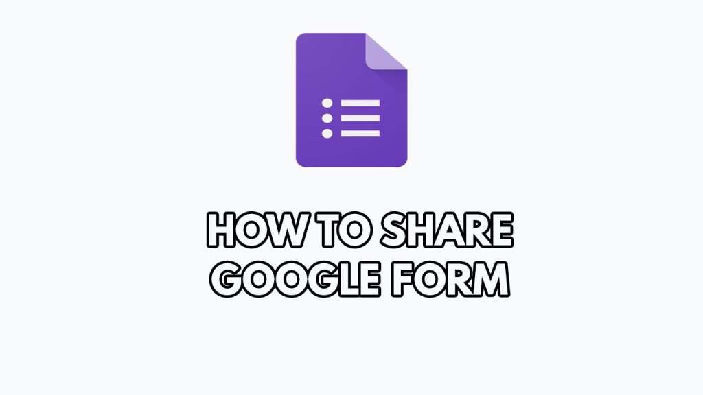 How To Share Google Form