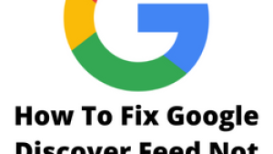 How To Fix Google Discover Feed Not Working Issue