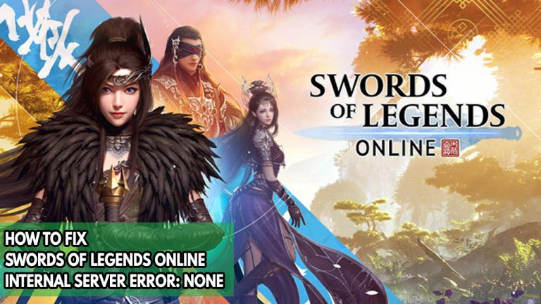 How To Fix Swords Of Legends Online Internal Server Error: None