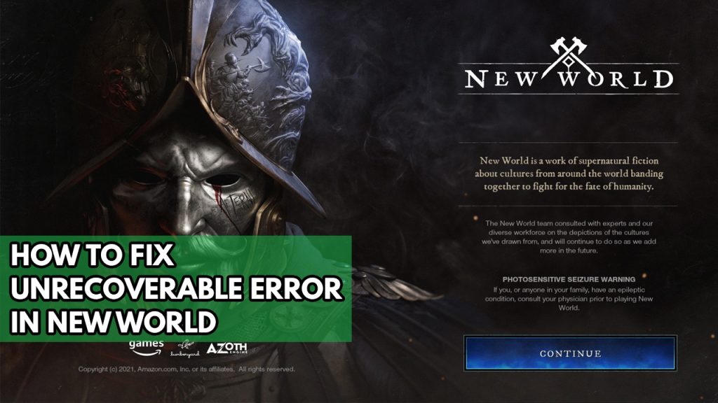 How To Fix Unrecoverable Error In New World