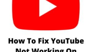 How To Fix YouTube Not Working On Google Chrome