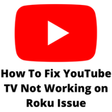 How To Fix YouTube TV Not Working on Roku Issue