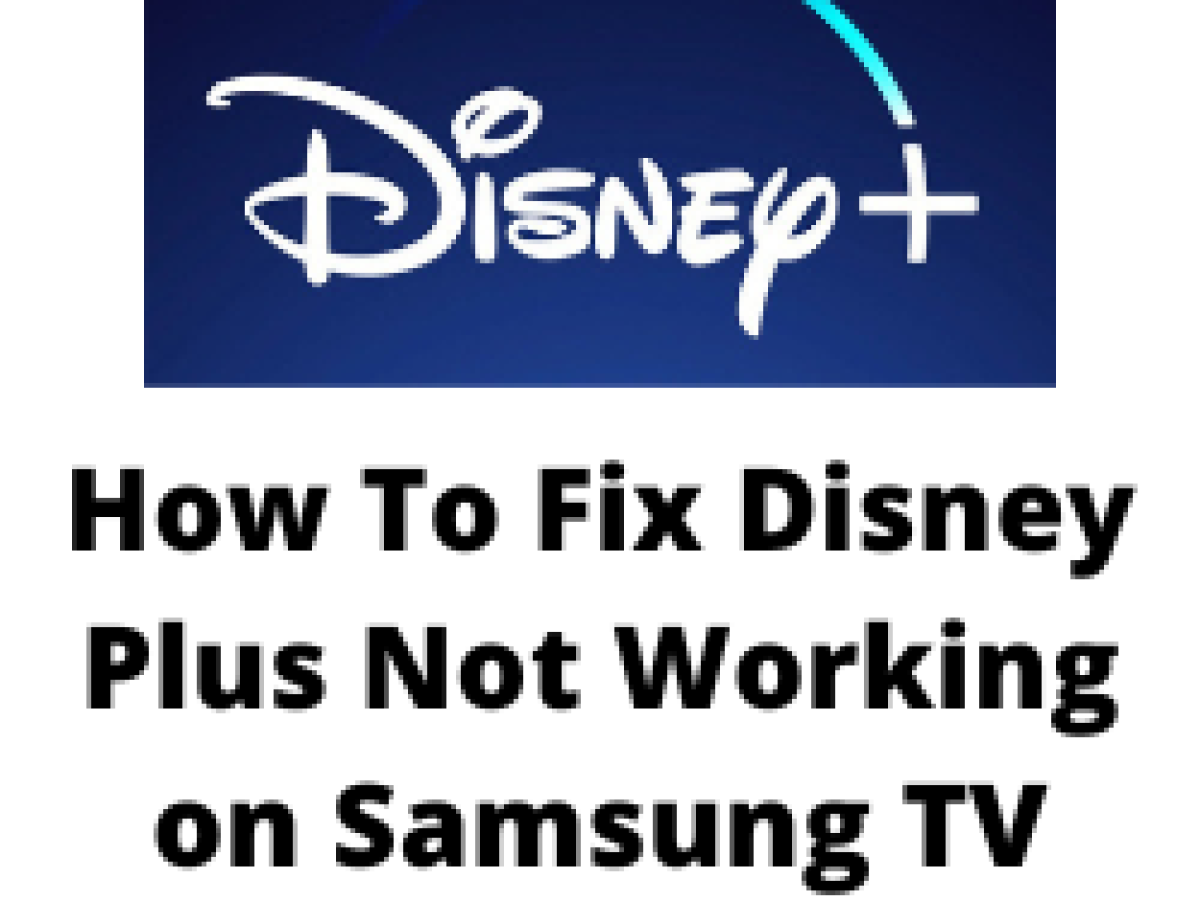 How To Fix Disney Plus Not Working On Samsung Tv Issue The Droid Guy