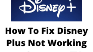 How To Fix Disney Plus Not Working on Samsung TV Issue